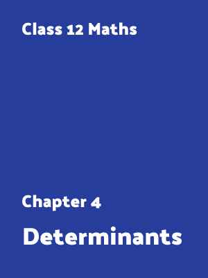  4: Determinants