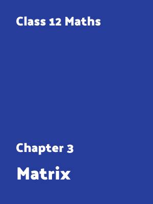 Chapter 3: Matrix