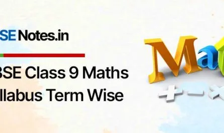 CBSE Class 9 Maths Syllabus Term Wise