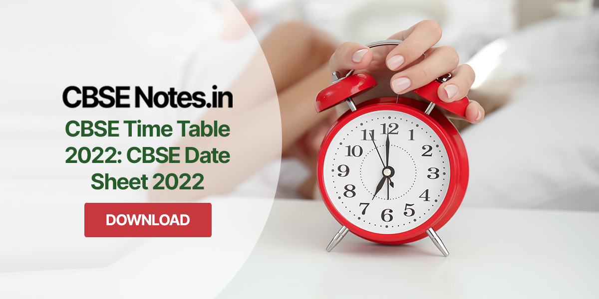 CBSE Time Table 2022 CBSE Date Sheet 2022