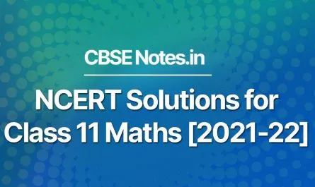 NCERT Solutions for Class 11 Maths 2021-22