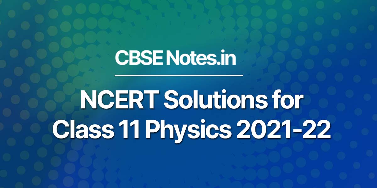 NCERT Solutions for Class 11 Physics