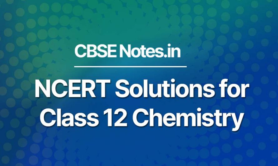 NCERT Solutions for Class 12 Chemistry