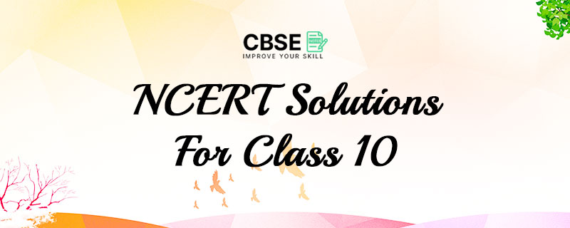 NCERT Solutions For Class 10