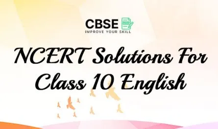 NCERT Solutions For Class 10 English