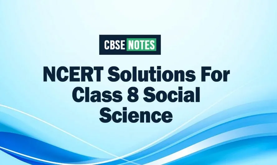 NCERT Solutions For Class 8 Social Science