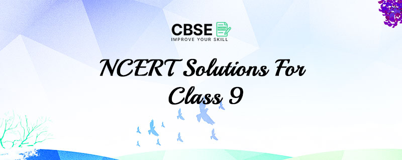 NCERT Solutions for Class 9