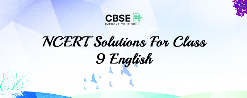 NCERT Solutions For Class 9 English