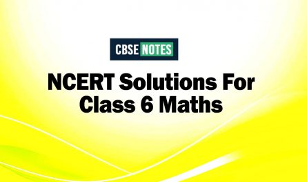 NCERT Solutions For Class 6 Maths