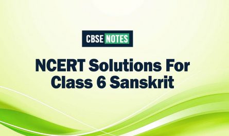 NCERT Solutions For Class 6 Sanskrit