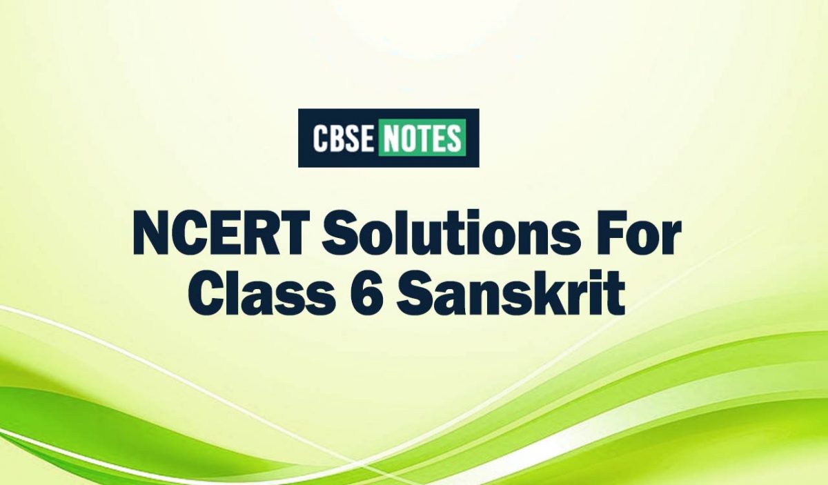 NCERT Solutions For Class 6 Sanskrit