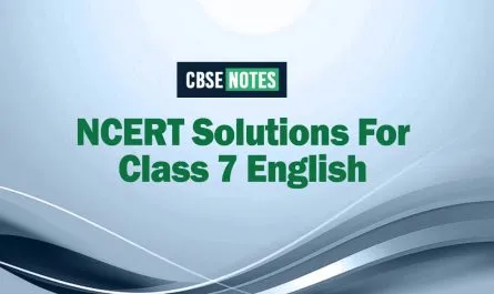 NCERT Solutions For Class 7 English