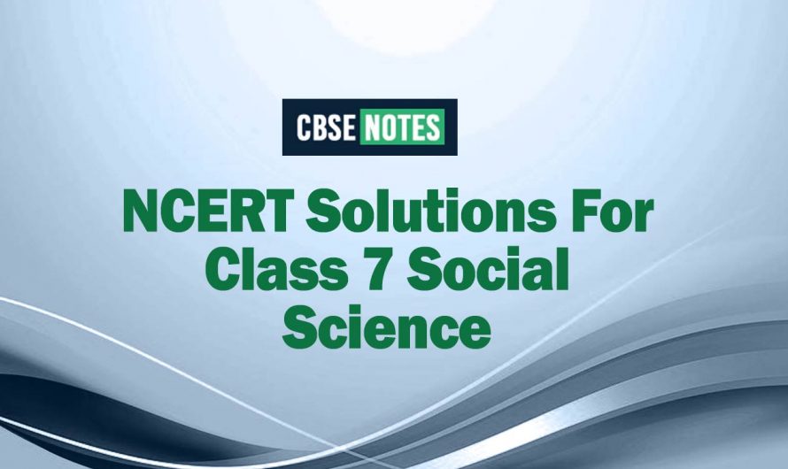 NCERT Solutions For Class 7 Social Science